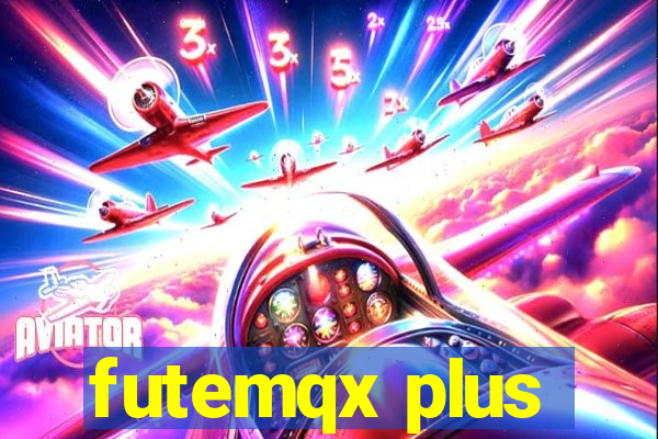 futemqx plus