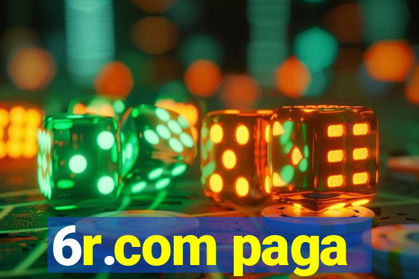 6r.com paga