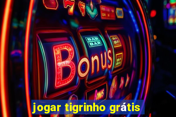 jogar tigrinho grátis