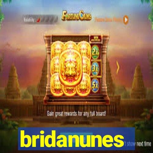 bridanunes