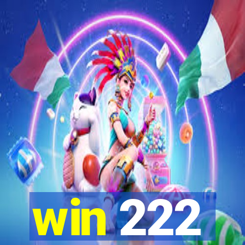 win 222