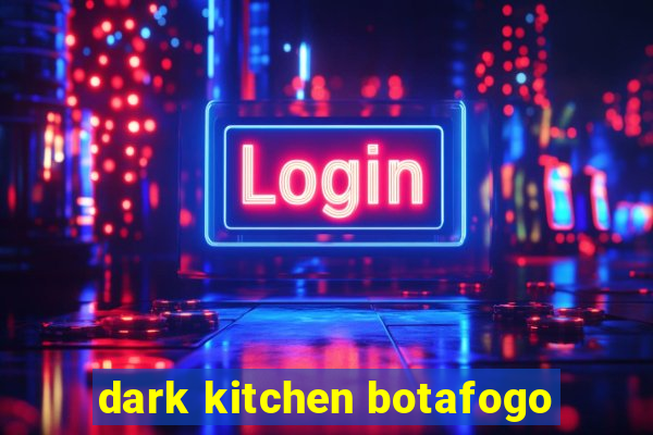 dark kitchen botafogo