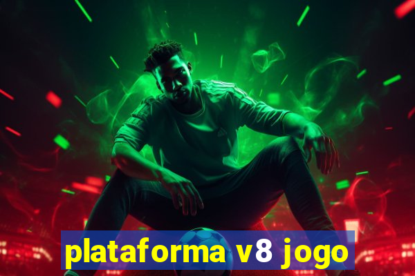 plataforma v8 jogo