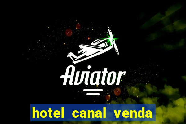 hotel canal venda nova do imigrante