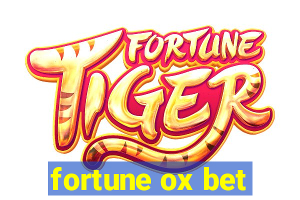 fortune ox bet