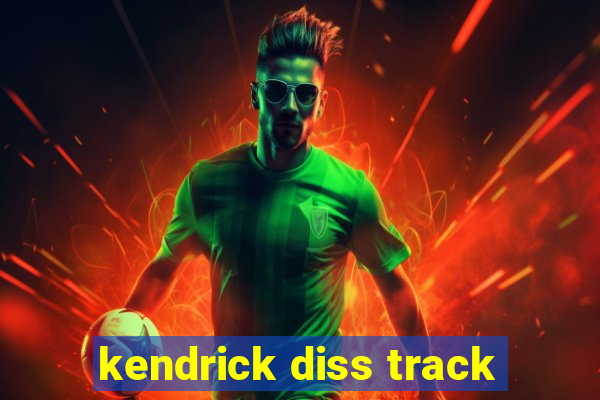 kendrick diss track