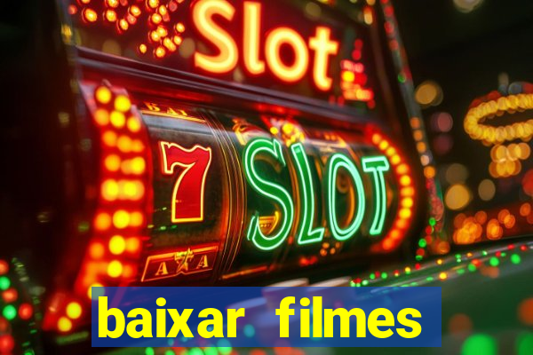 baixar filmes torrents dublados