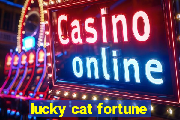 lucky cat fortune