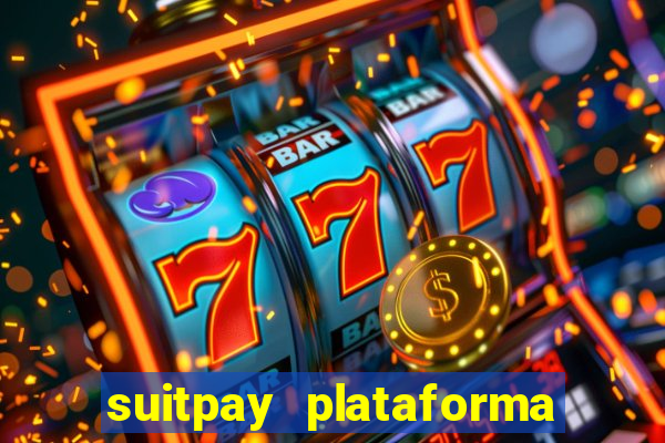 suitpay plataforma de jogos