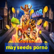 mayseeds porno