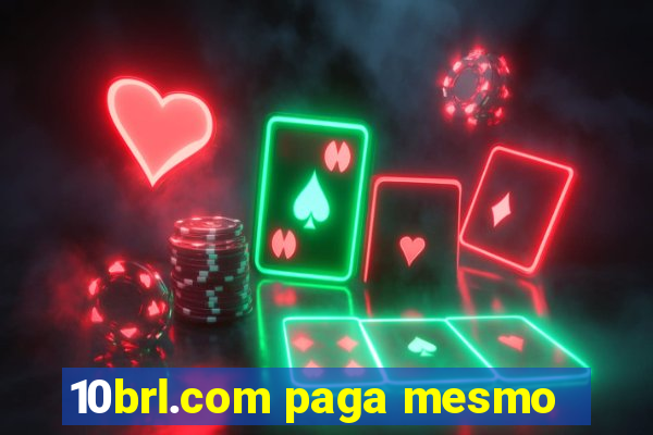 10brl.com paga mesmo