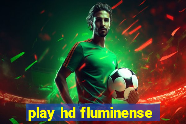 play hd fluminense