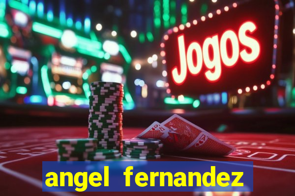 angel fernandez only fans