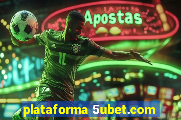 plataforma 5ubet.com