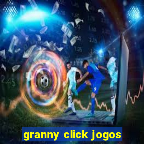 granny click jogos