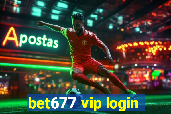 bet677 vip login