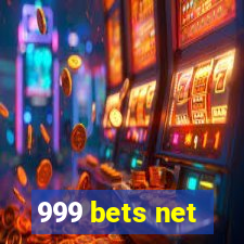 999 bets net