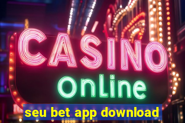 seu bet app download