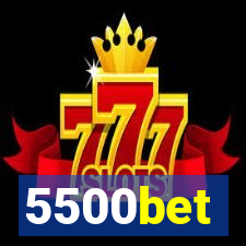 5500bet