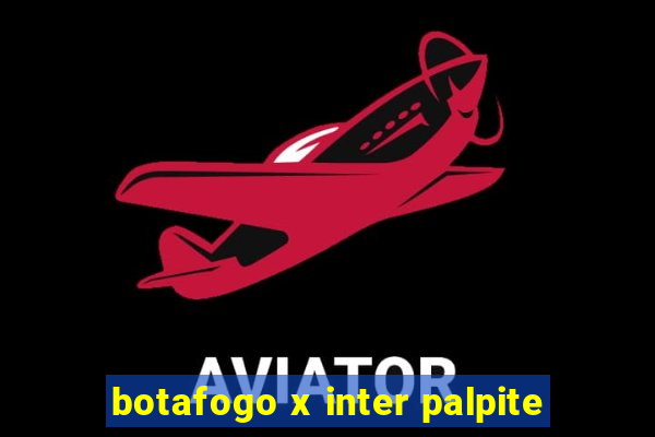 botafogo x inter palpite