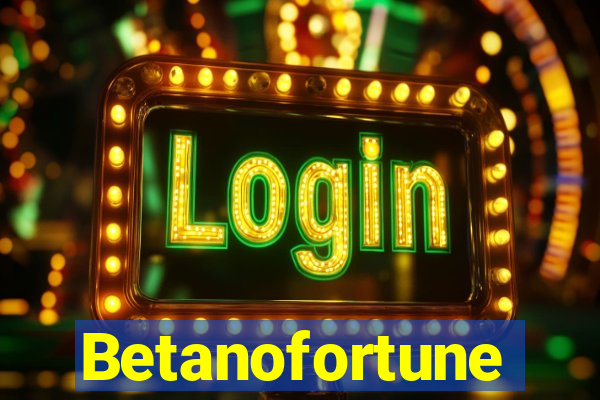 Betanofortune