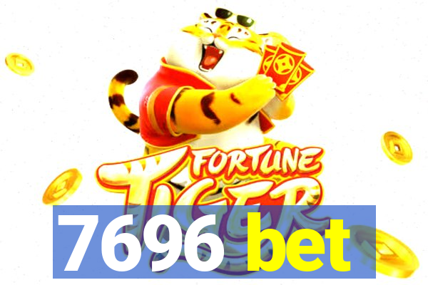 7696 bet