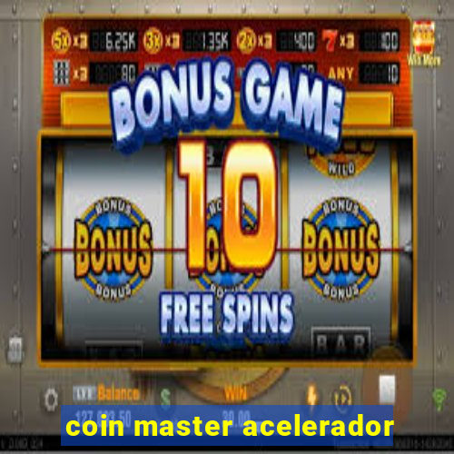 coin master acelerador