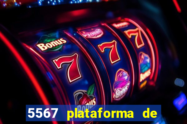 5567 plataforma de jogos login