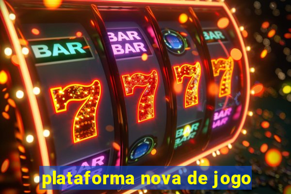 plataforma nova de jogo