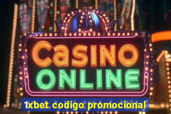 1xbet codigo promocional