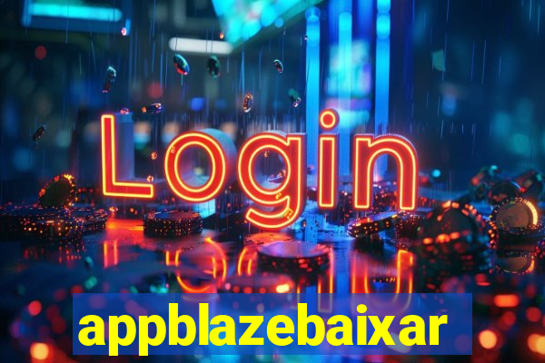 appblazebaixar