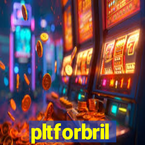 pltforbril