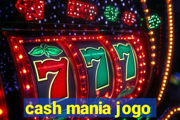 cash mania jogo