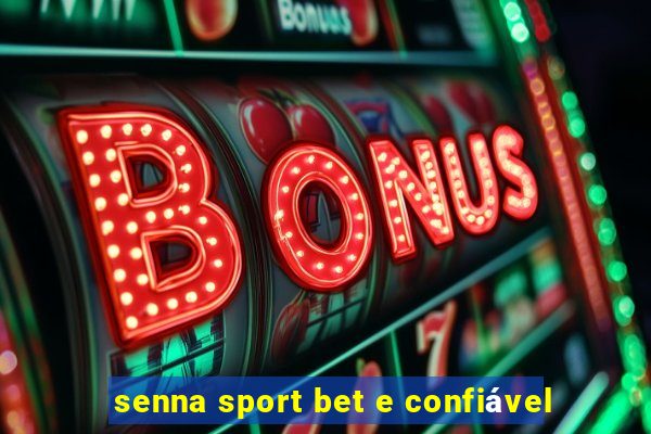 senna sport bet e confiável