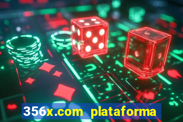 356x.com plataforma de jogos