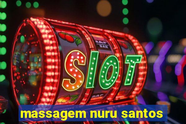 massagem nuru santos