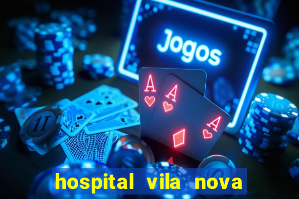 hospital vila nova star trabalhe conosco