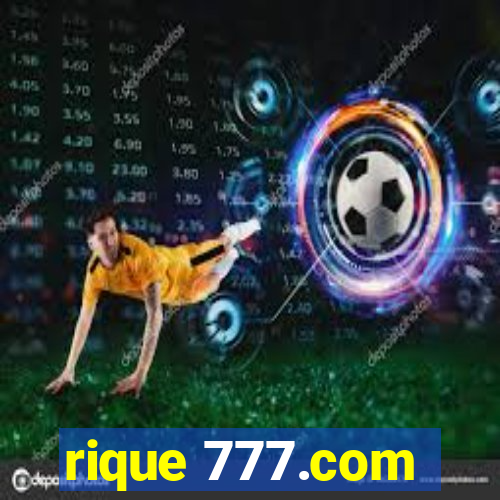 rique 777.com