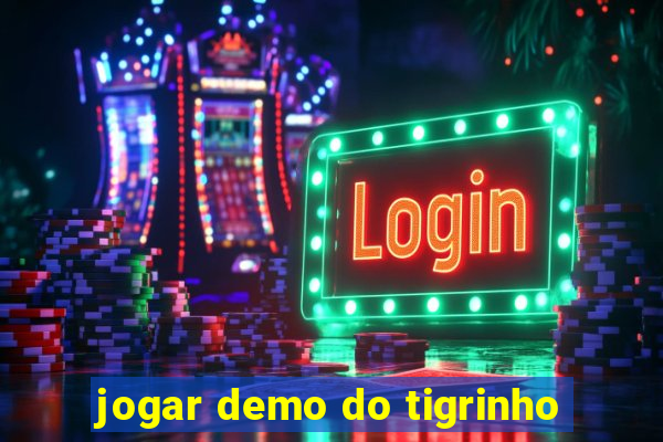 jogar demo do tigrinho