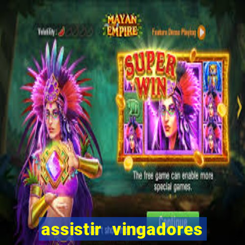 assistir vingadores ultimato completo dublado gratis