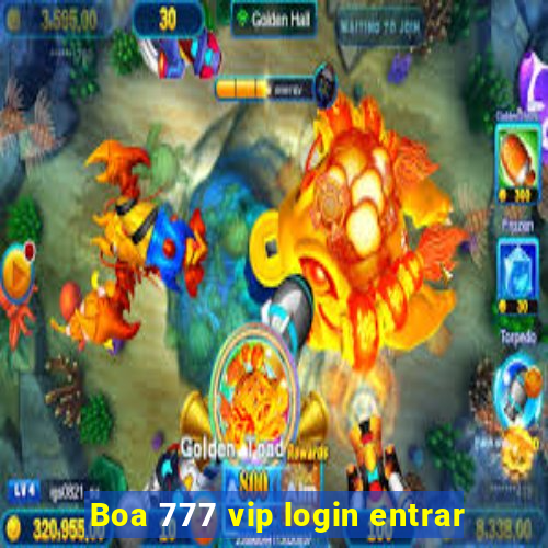 Boa 777 vip login entrar