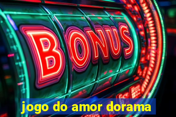 jogo do amor dorama