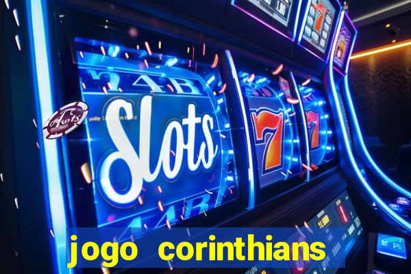 jogo corinthians hoje futemax