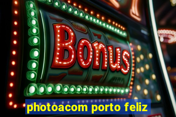 photoacom porto feliz