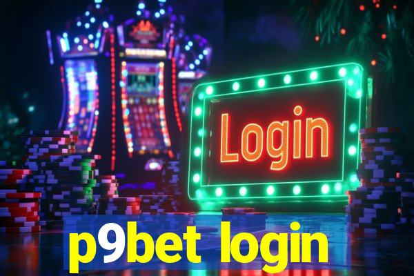 p9bet login