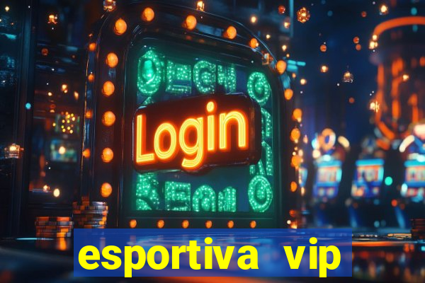 esportiva vip reclame aqui