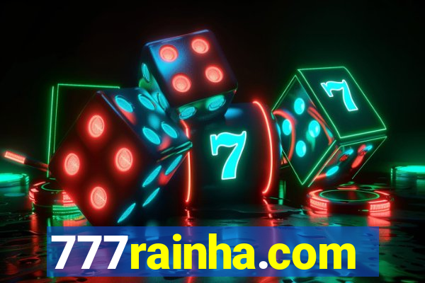 777rainha.com