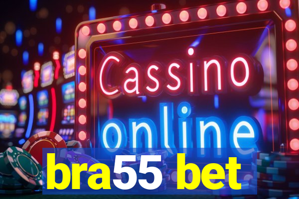 bra55 bet