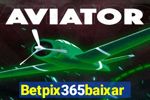 Betpix365baixar