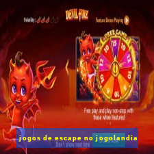 jogos de escape no jogolandia